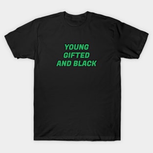 Juneteenth  Young Gifted And Black T-Shirt